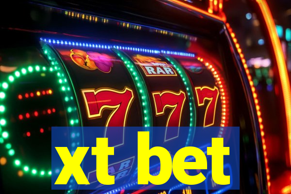 xt bet